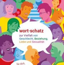 Cover des Buches "wort.schatz zur Vielfalt von Geschlecht, Beziehung, Liebe und Sexualität"