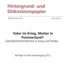 Cover des Hintergrund- und Diskussionspapiers Nr. 32: "Vater im Krieg, Mutter in Pommerland? Geschlechterverhältnisse in Krieg und Frieden."